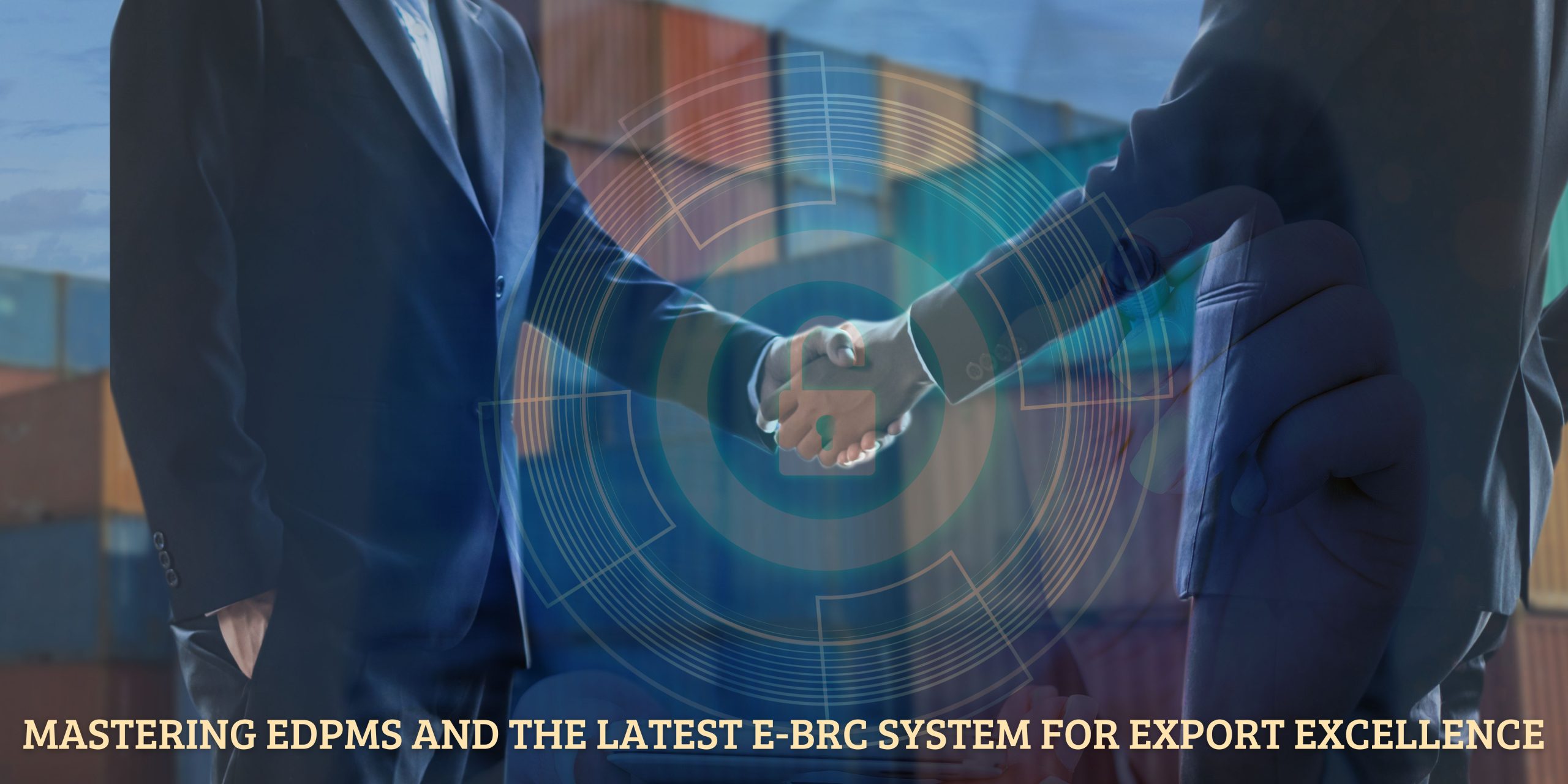 Mastering EDPMS and the Latest e-BRC System for Export Excellence