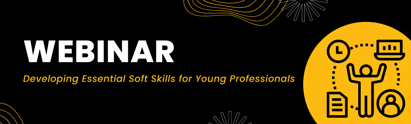 Webinar on Developing Essential Soft Skills for Young Professionals