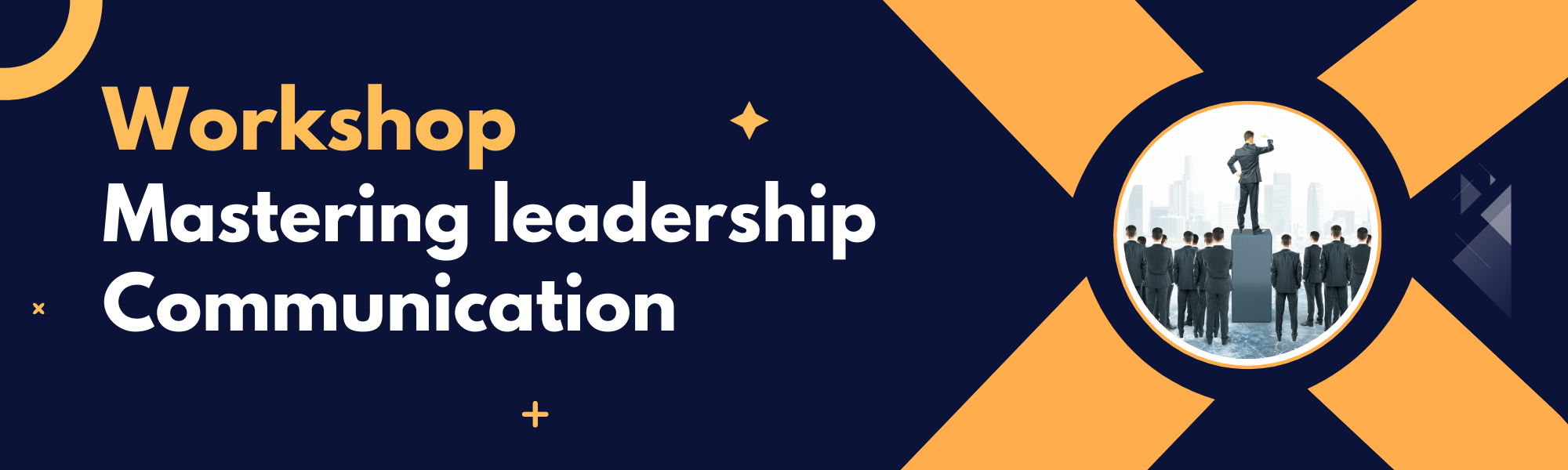 Workshop on Mastering Leadership Communication