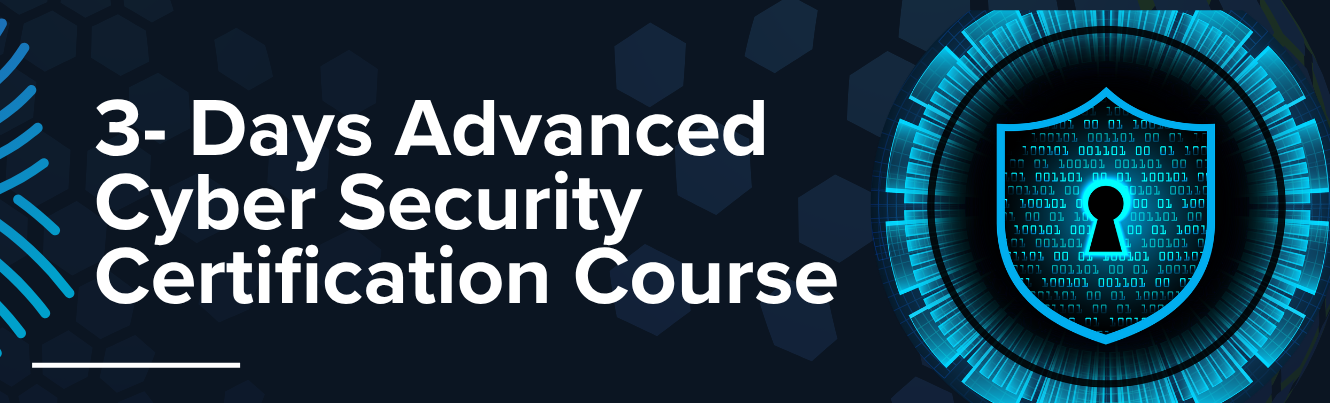 3- Days Advanced Cyber Security Certification Course
