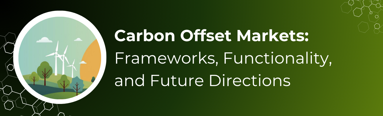 Webinar on Carbon Offset Markets: Frameworks, Functionality, and Future Directions