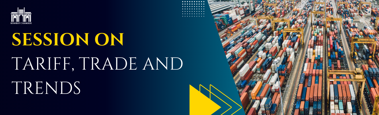 Session on Tariff , Trade and Trends – How to Grow Exports
