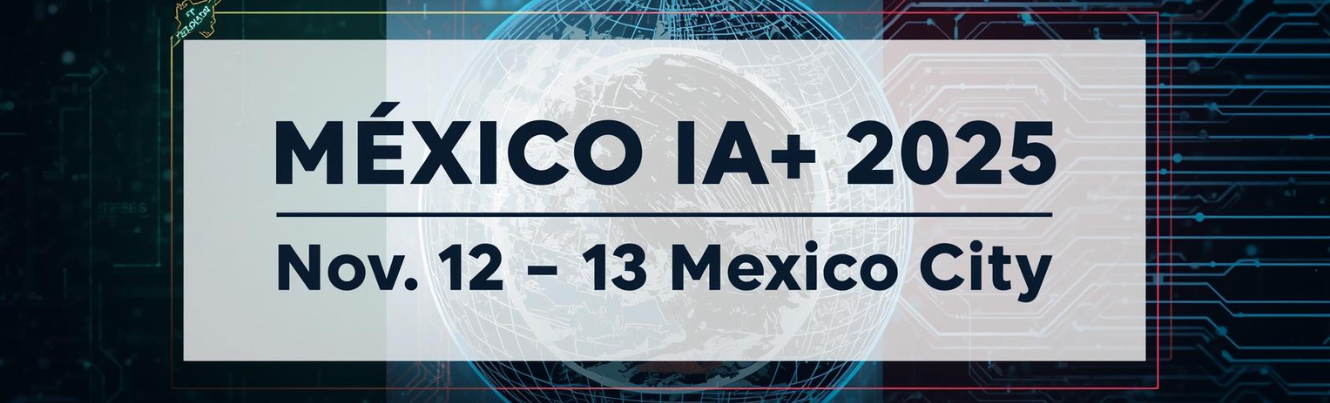 MÉXICO IA+ | ACCELERATING INVESTMENT 2025