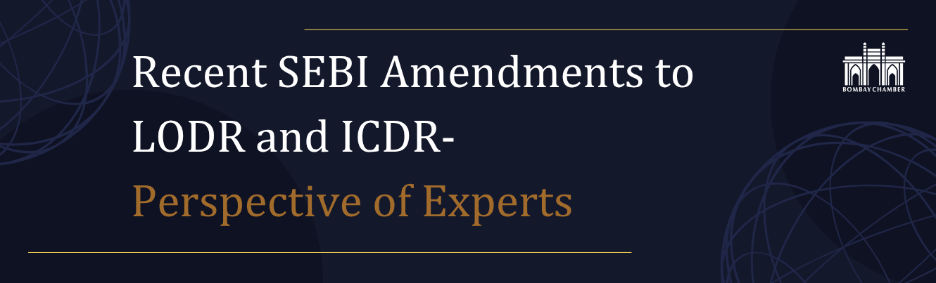Recent SEBI Amendments to LODR and ICDR- perspective of Experts