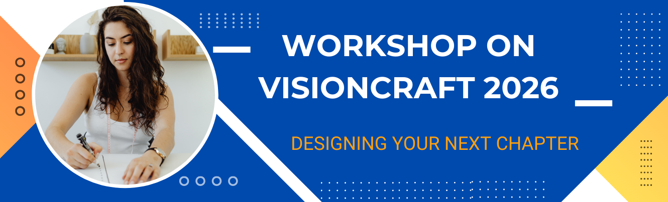 Workshop on VisionCraft 2026: Designing Your Next Chapter